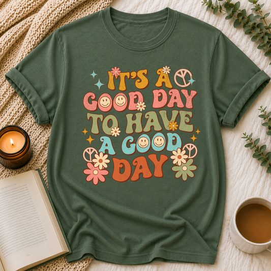 Have A Good Day Tee
