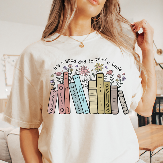 Its A Good Day To Read A Book Tee - Sayitwithatea