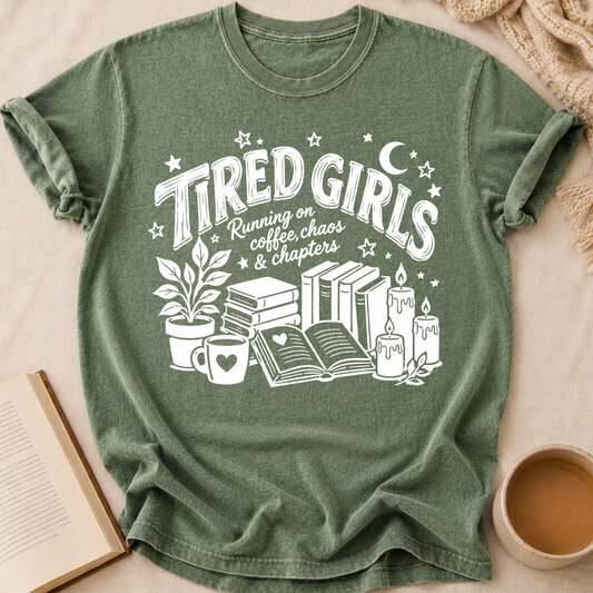 Tired Girls T-Shirt