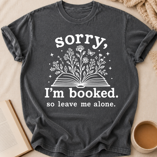 Sorry I'm Booked T-Shirt