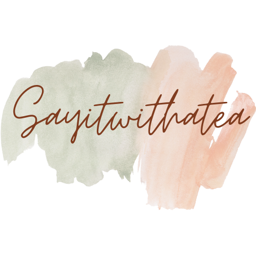Sayitwithatea