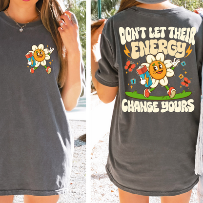 Don't Let Their Energy Tee + Free Cup - Sayitwithatea