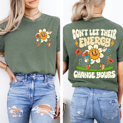 Don't Let Their Energy Tee + Free Cup - Sayitwithatea