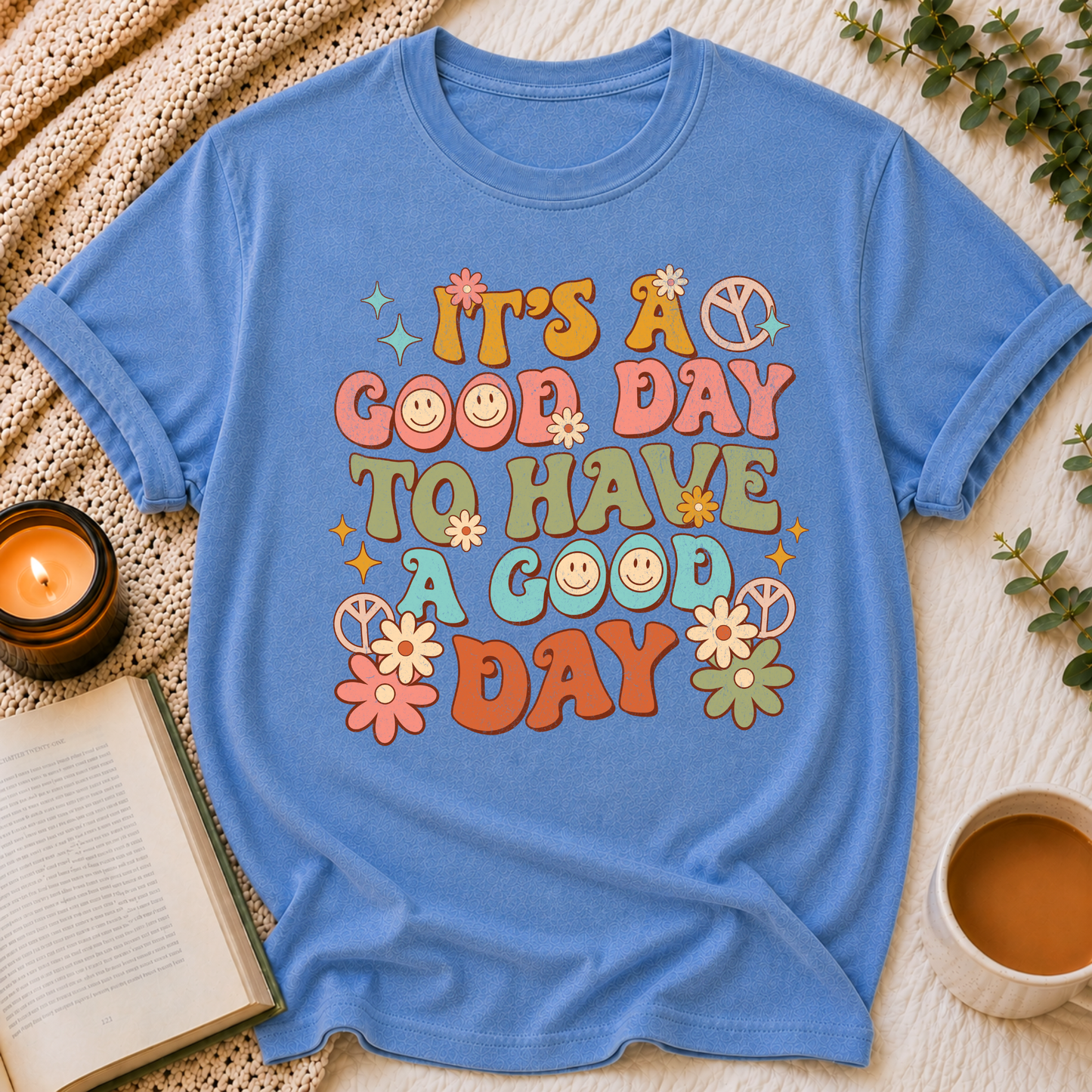 Have A Good Day Tee
