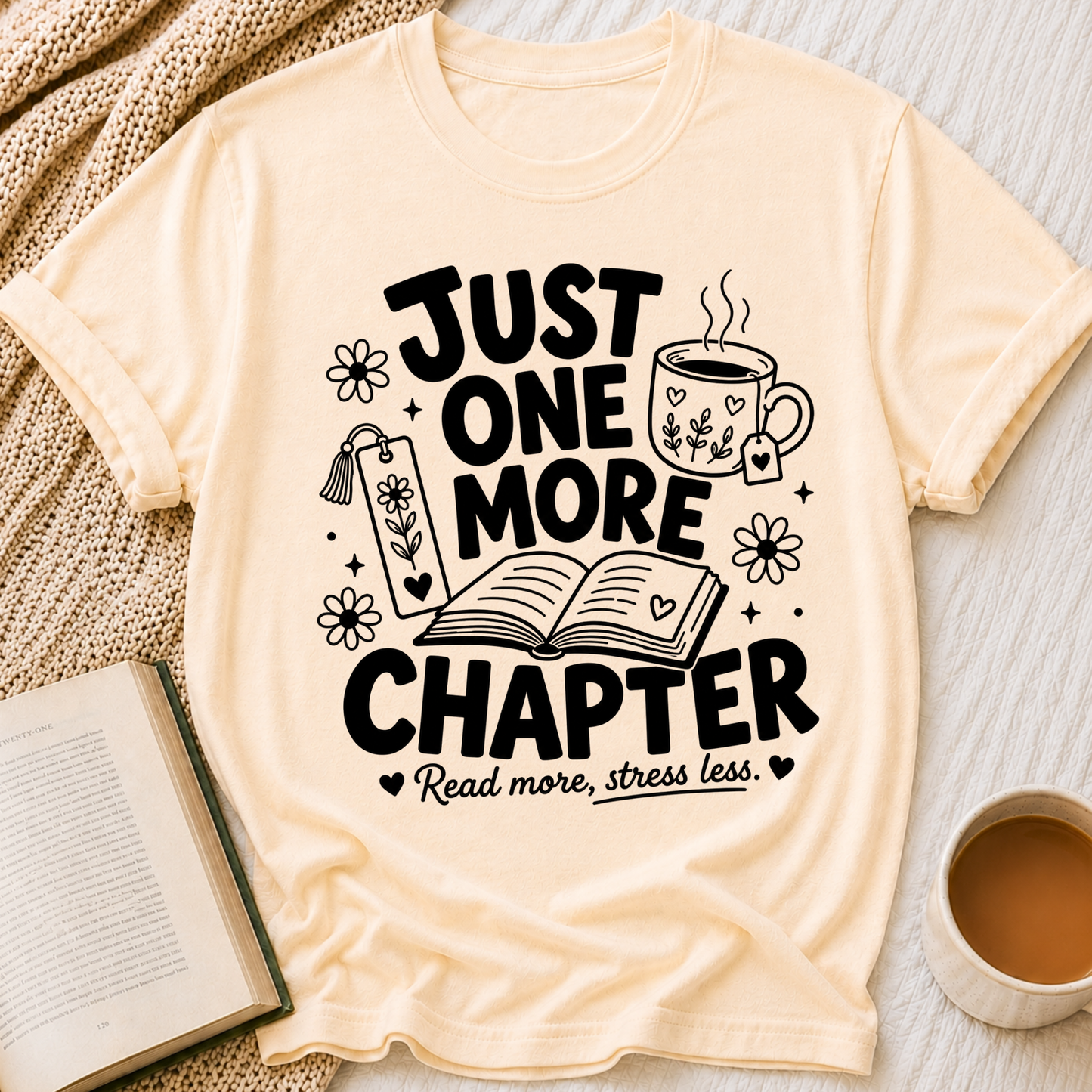 Just One More Chapter T-Shirt