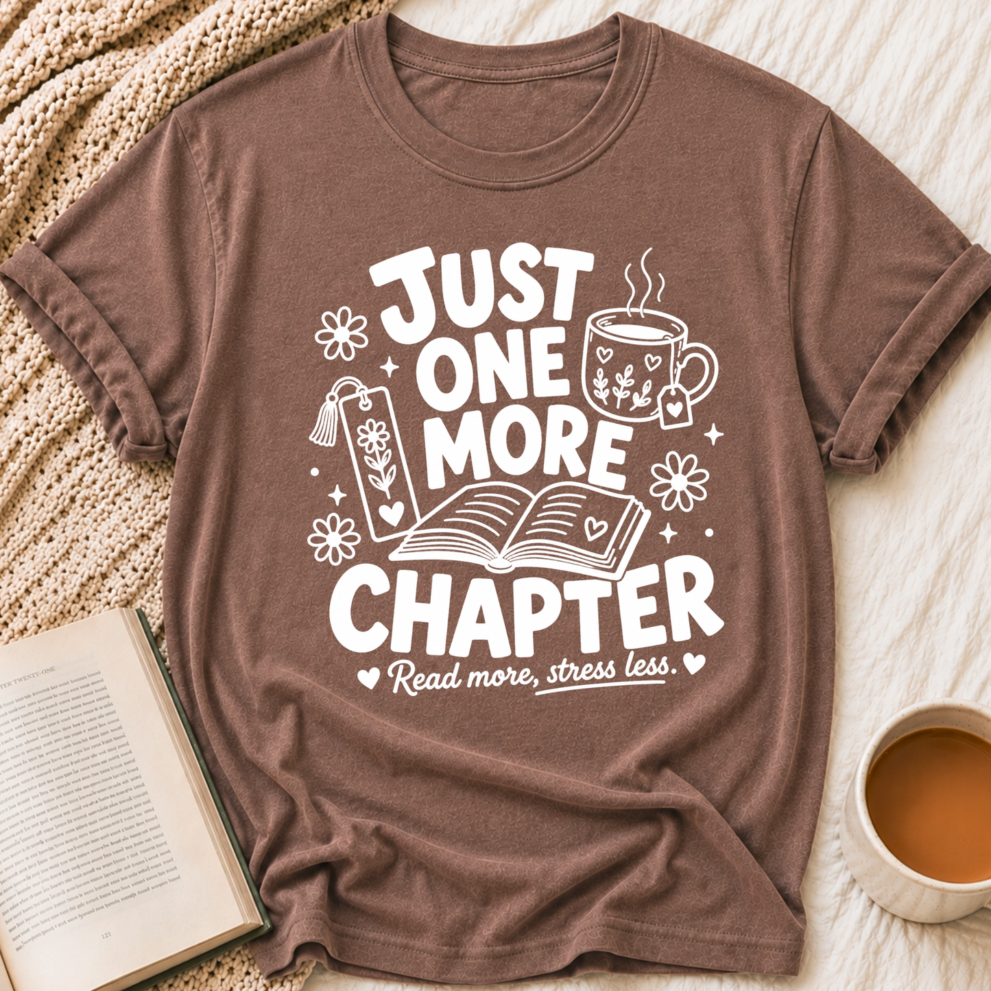 Just One More Chapter T-Shirt
