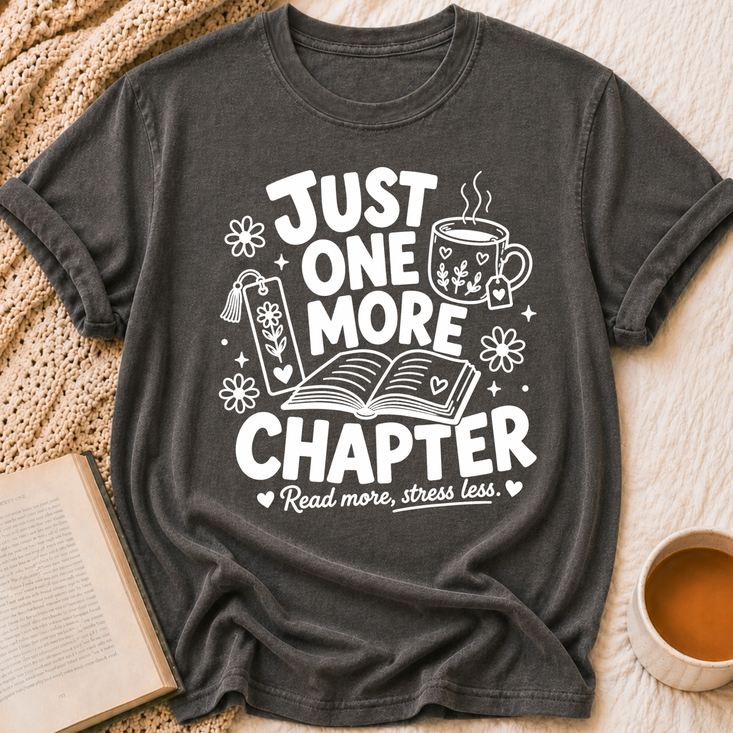 Just One More Chapter T-Shirt