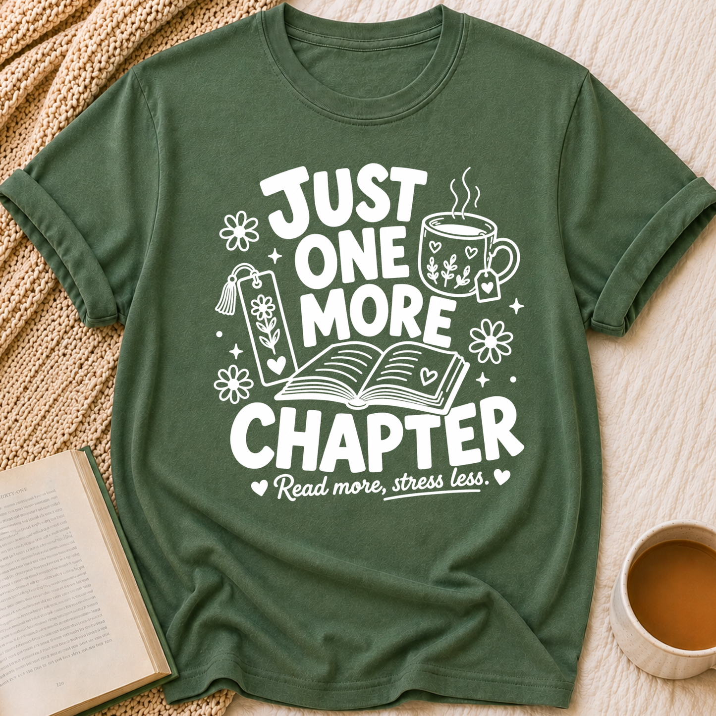 Just One More Chapter T-Shirt