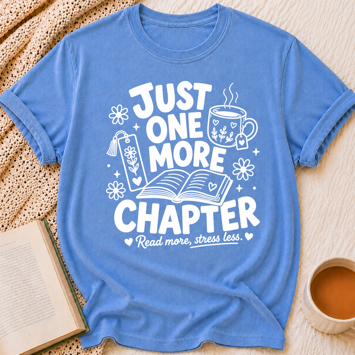 Just One More Chapter T-Shirt