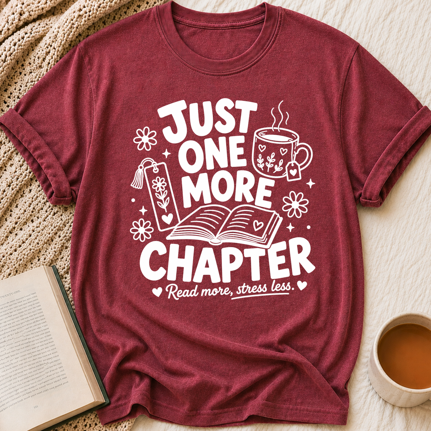 Just One More Chapter T-Shirt
