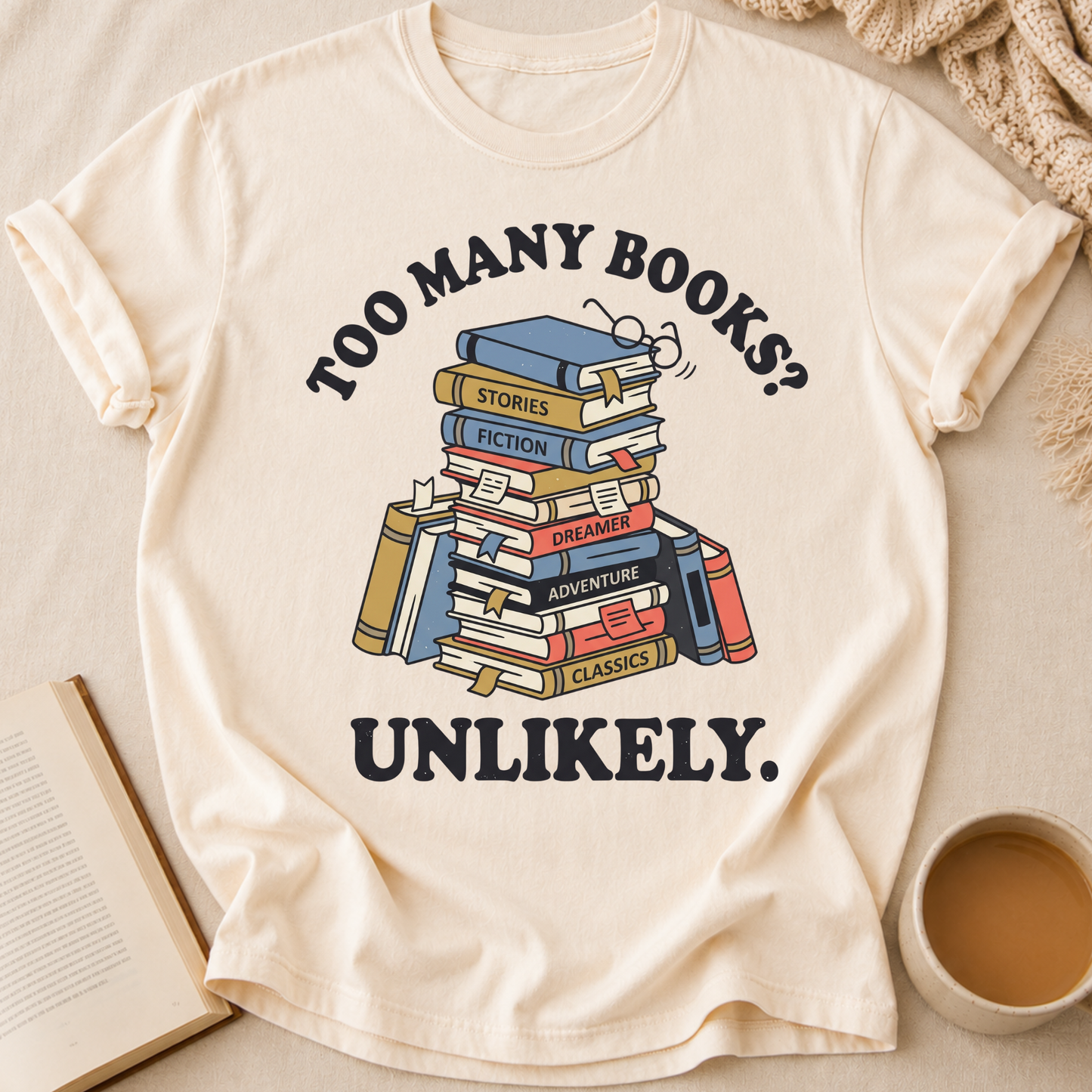 Too Many Books? T-Shirt