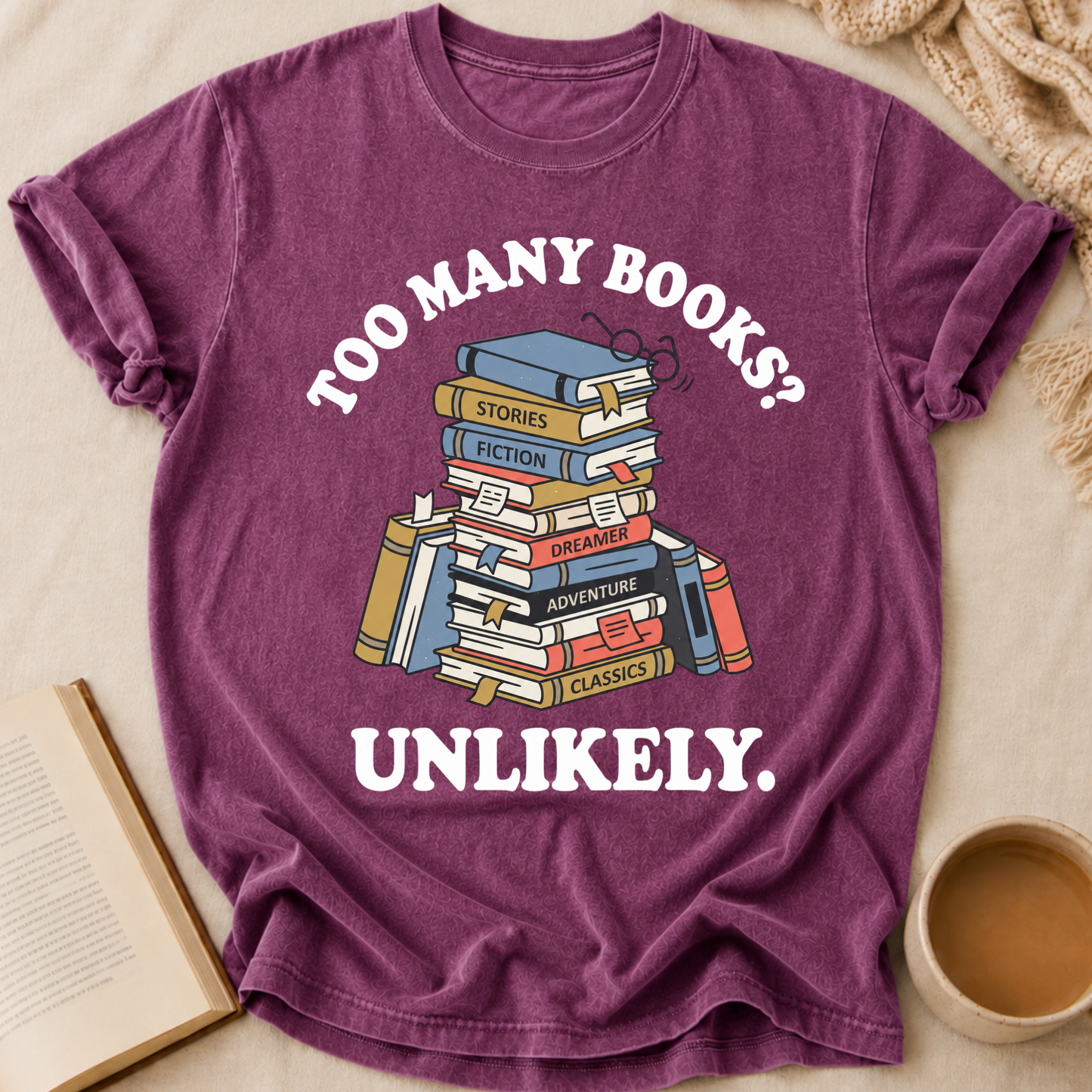 Too Many Books? T-Shirt