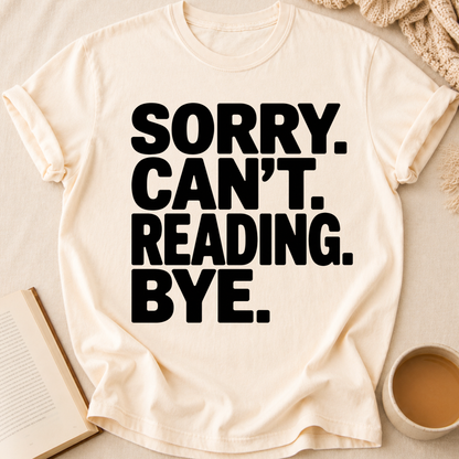 Sorry Can't Reading T-Shirt