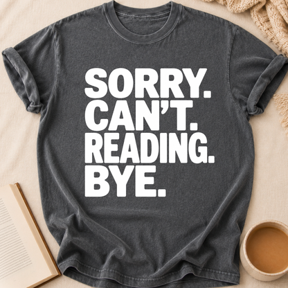 Sorry Can't Reading T-Shirt