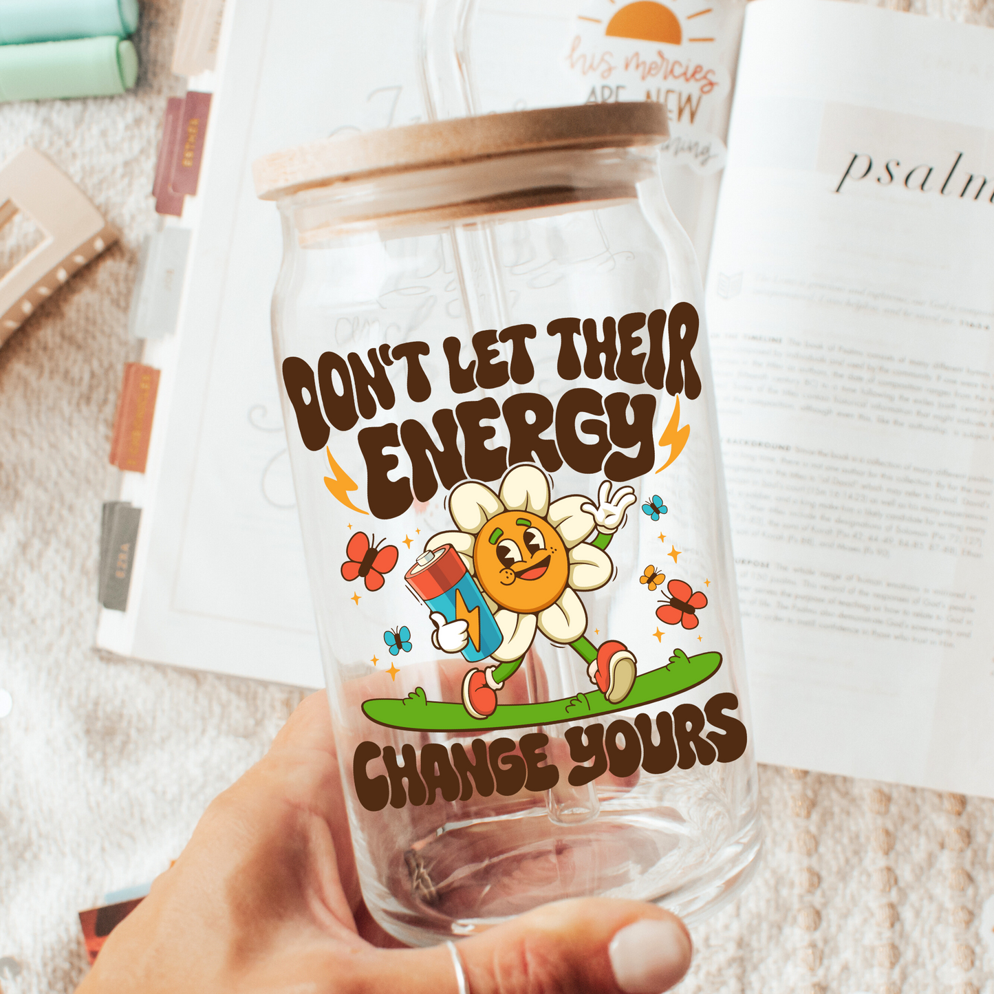 Don't Let Their Energy Change Yours Cup