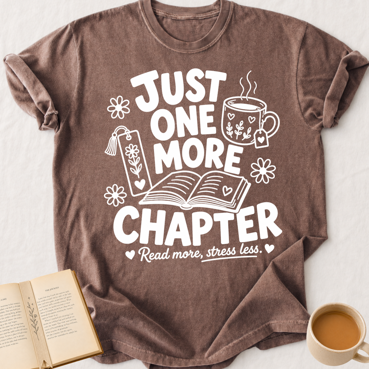 Just One More Chapter T-Shirt