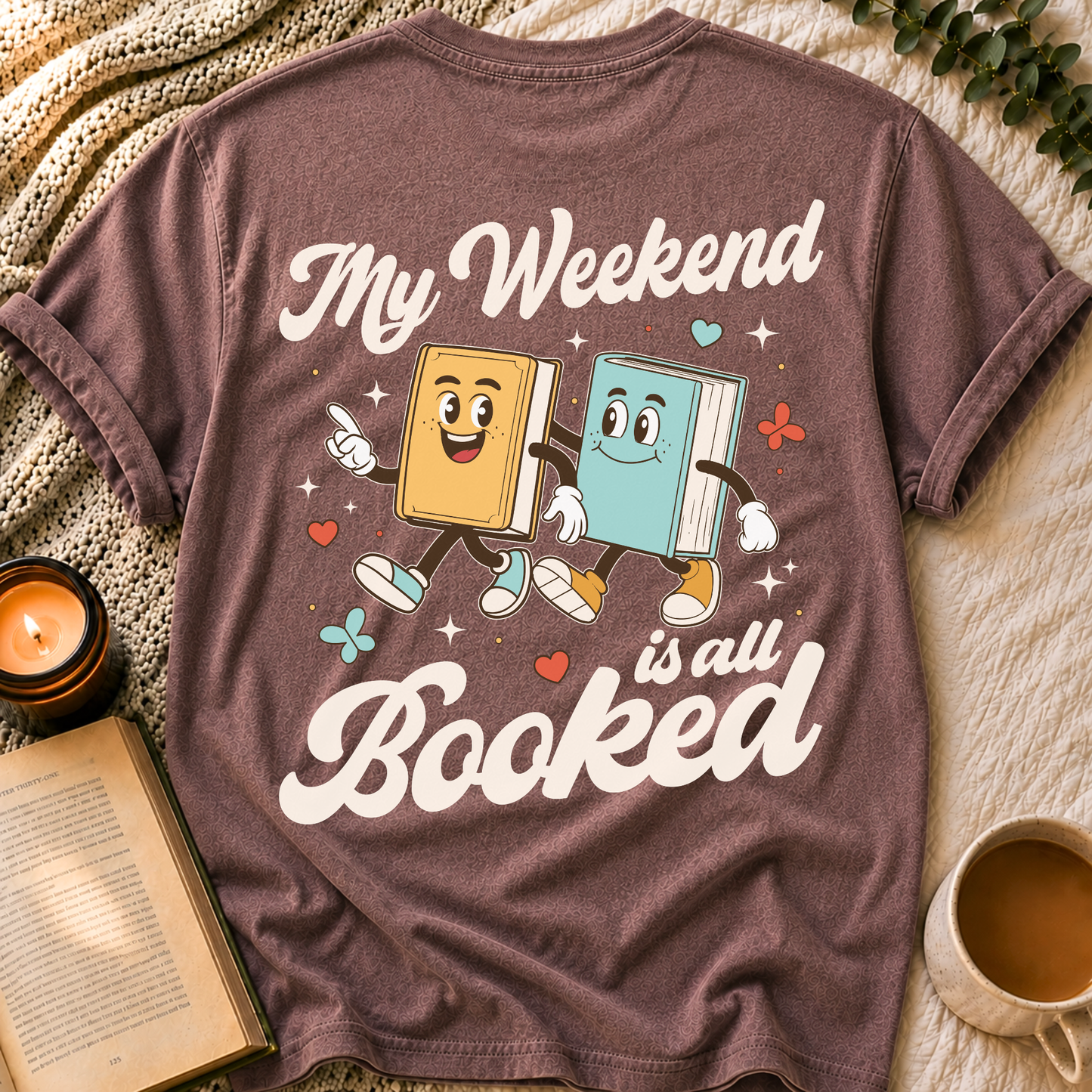 Weekend Is Booked T-Shirt