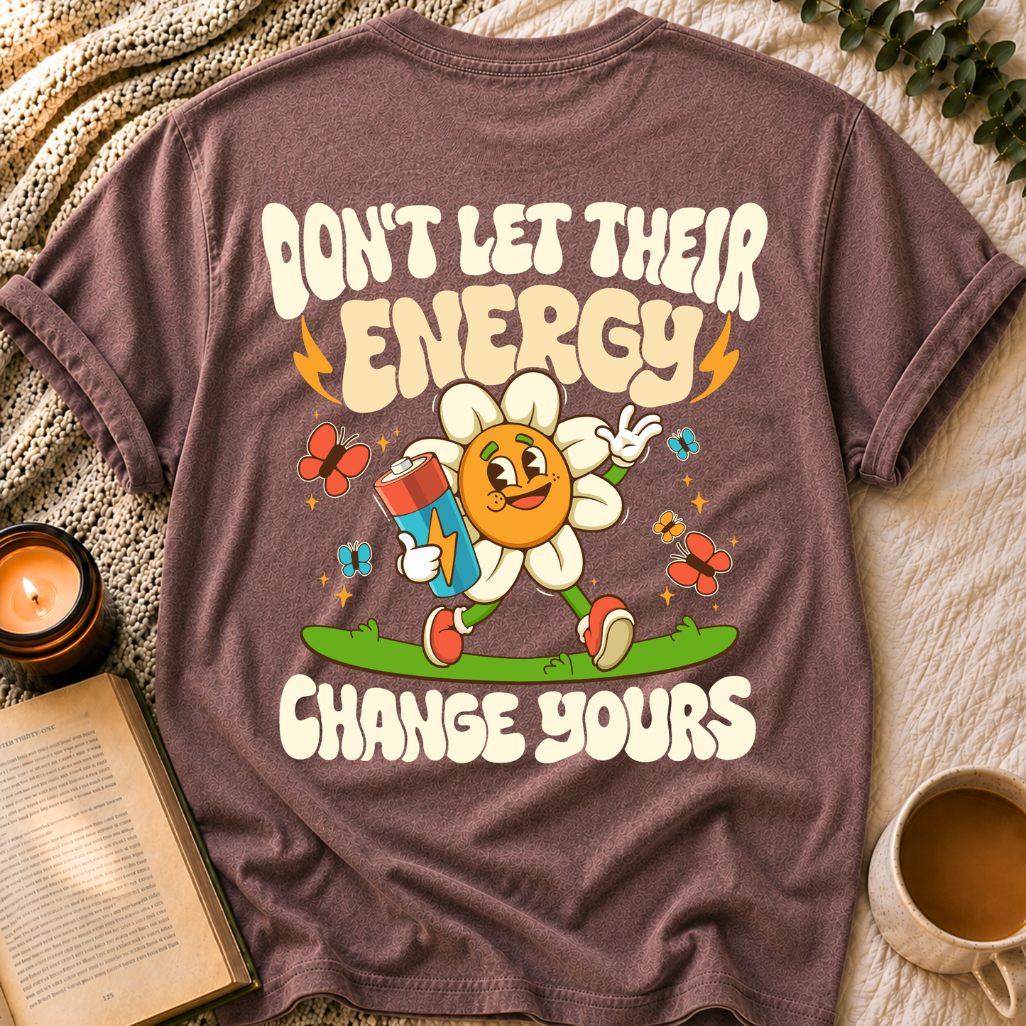 Don't Let Their Energy T-Shirt