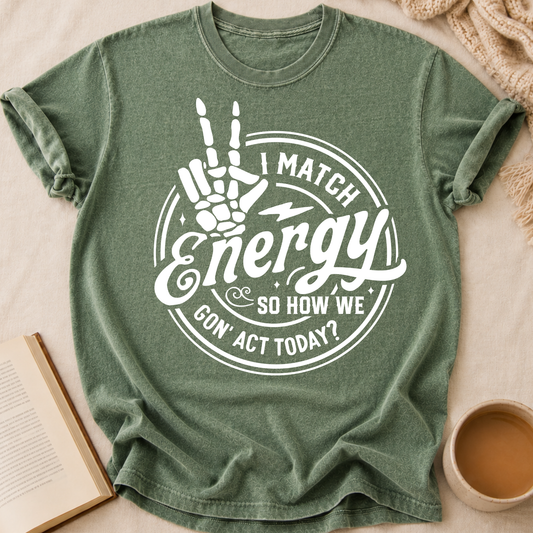I Match Energy T-Shirt