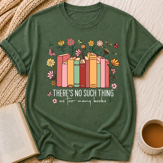 Too Many Books T-Shirt