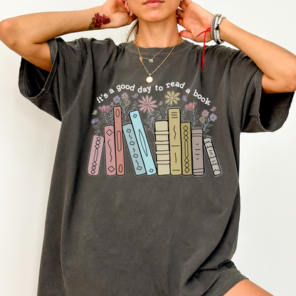 Its A Good Day To Read A Book Tee - Sayitwithatea
