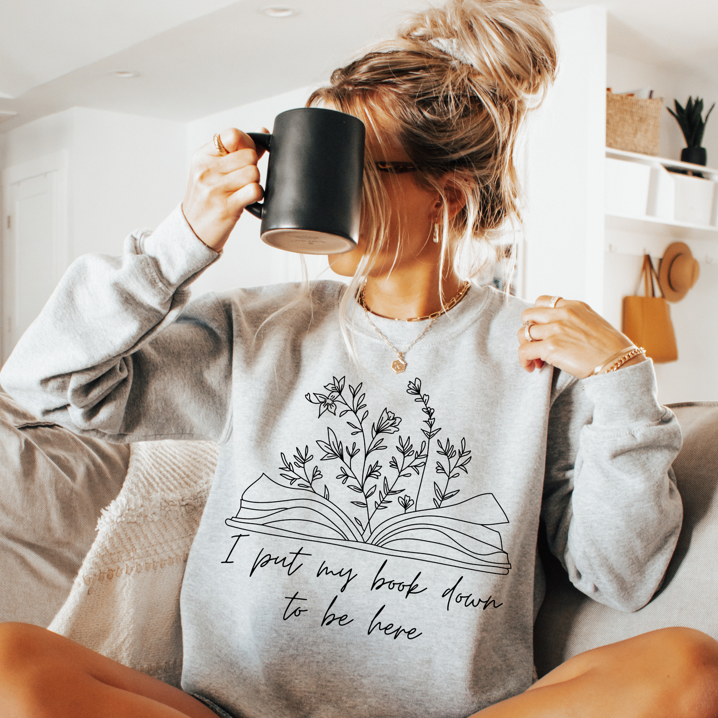 I Put My Book Down Sweatshirt