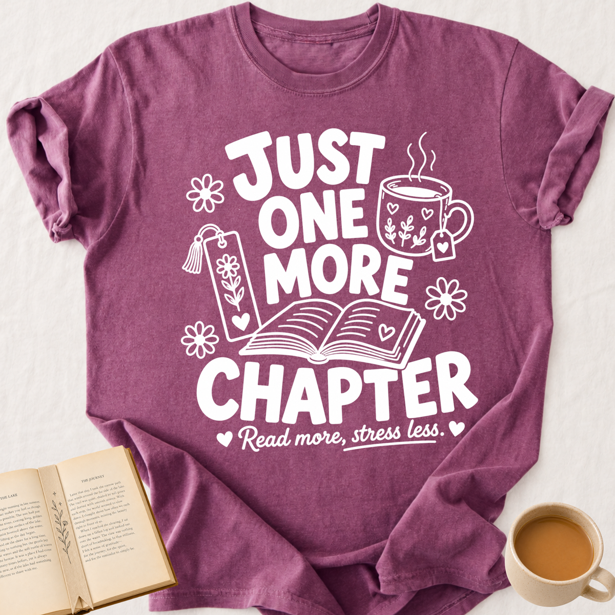 Just One More Chapter T-Shirt