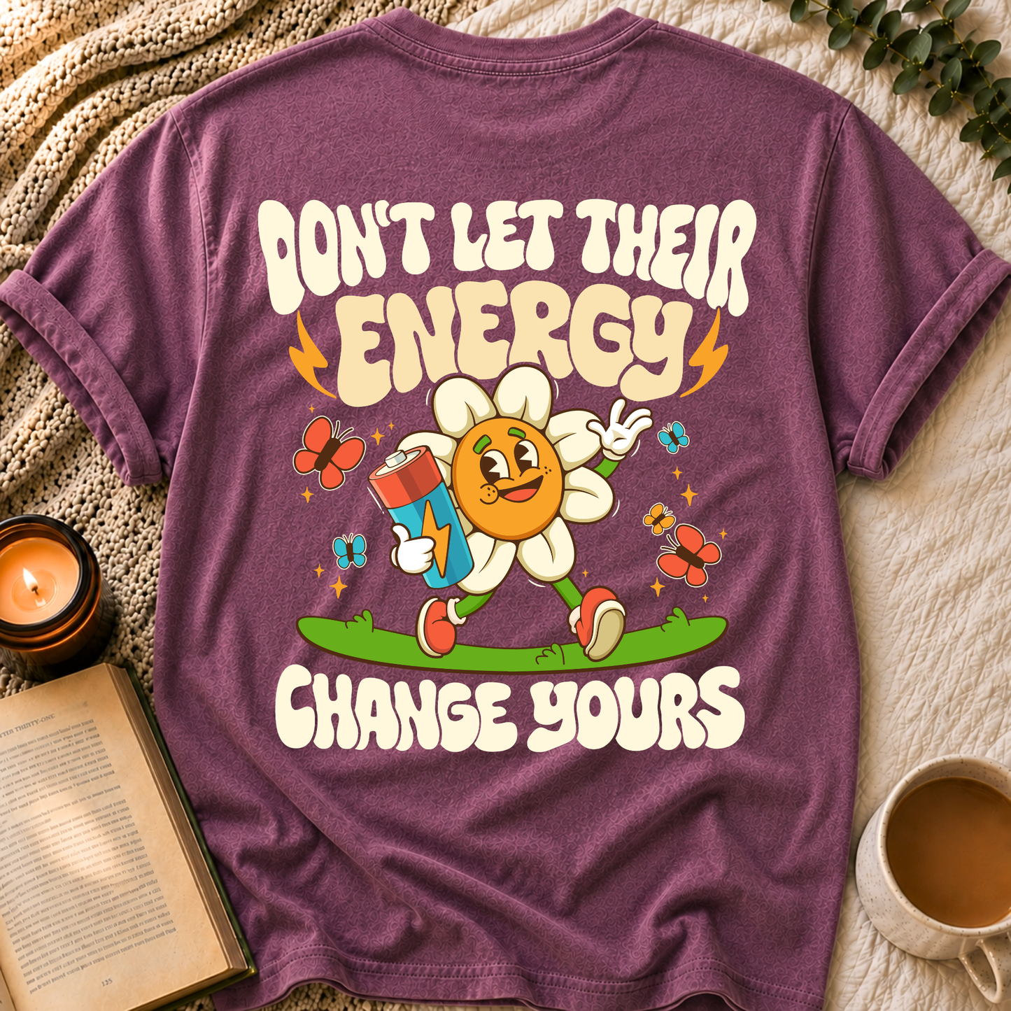 Don't Let Their Energy T-Shirt
