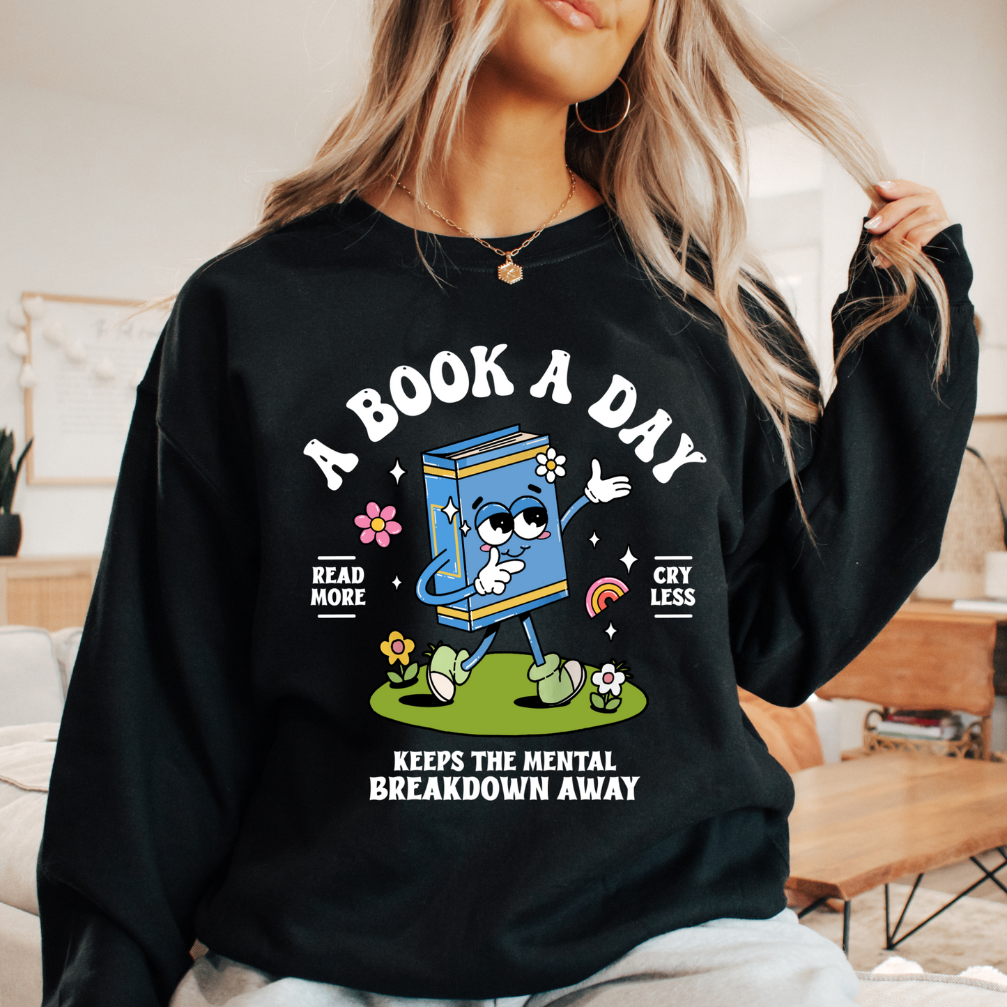 A Book A Day Keeps Breakdowns Away Sweatshirt