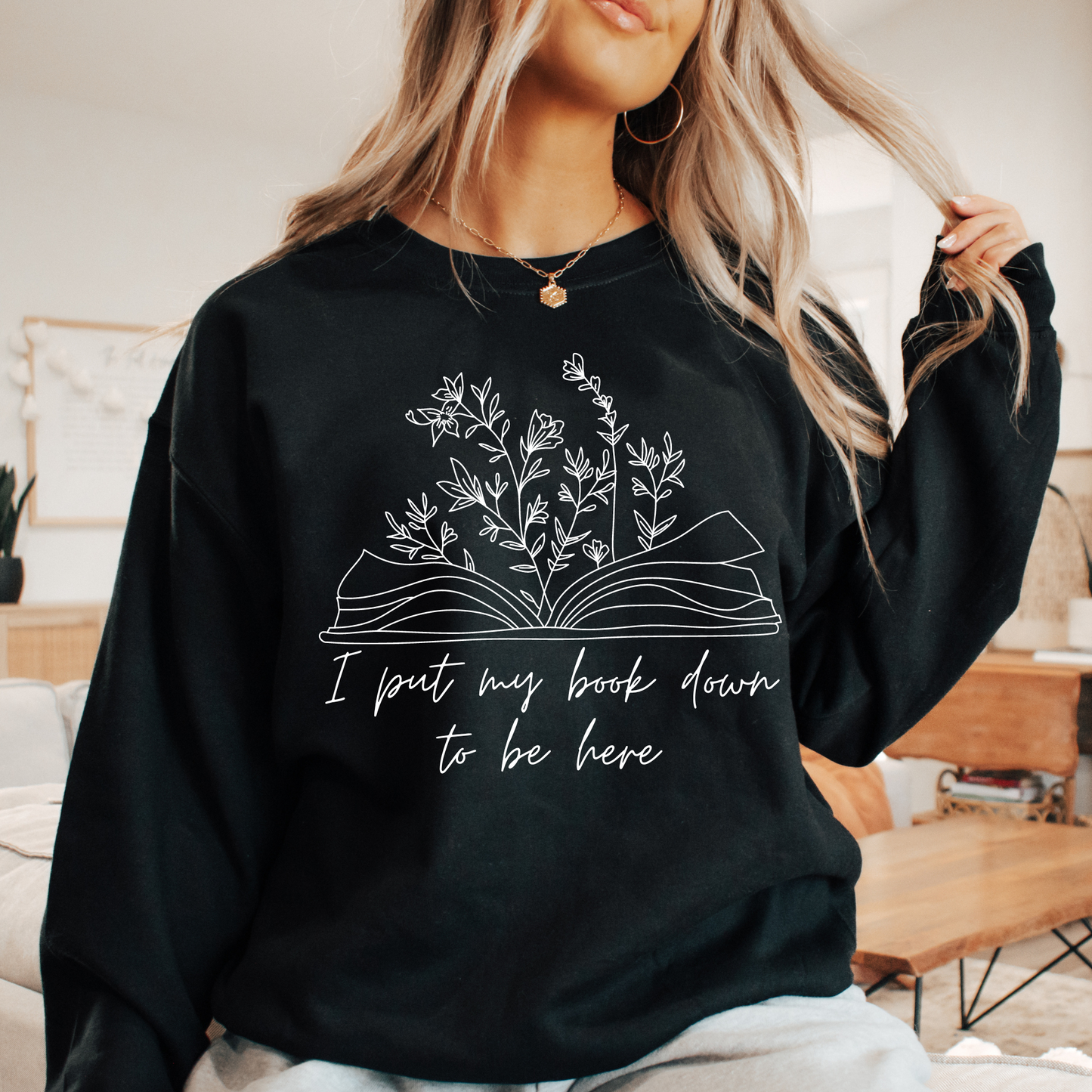 I Put My Book Down Sweatshirt