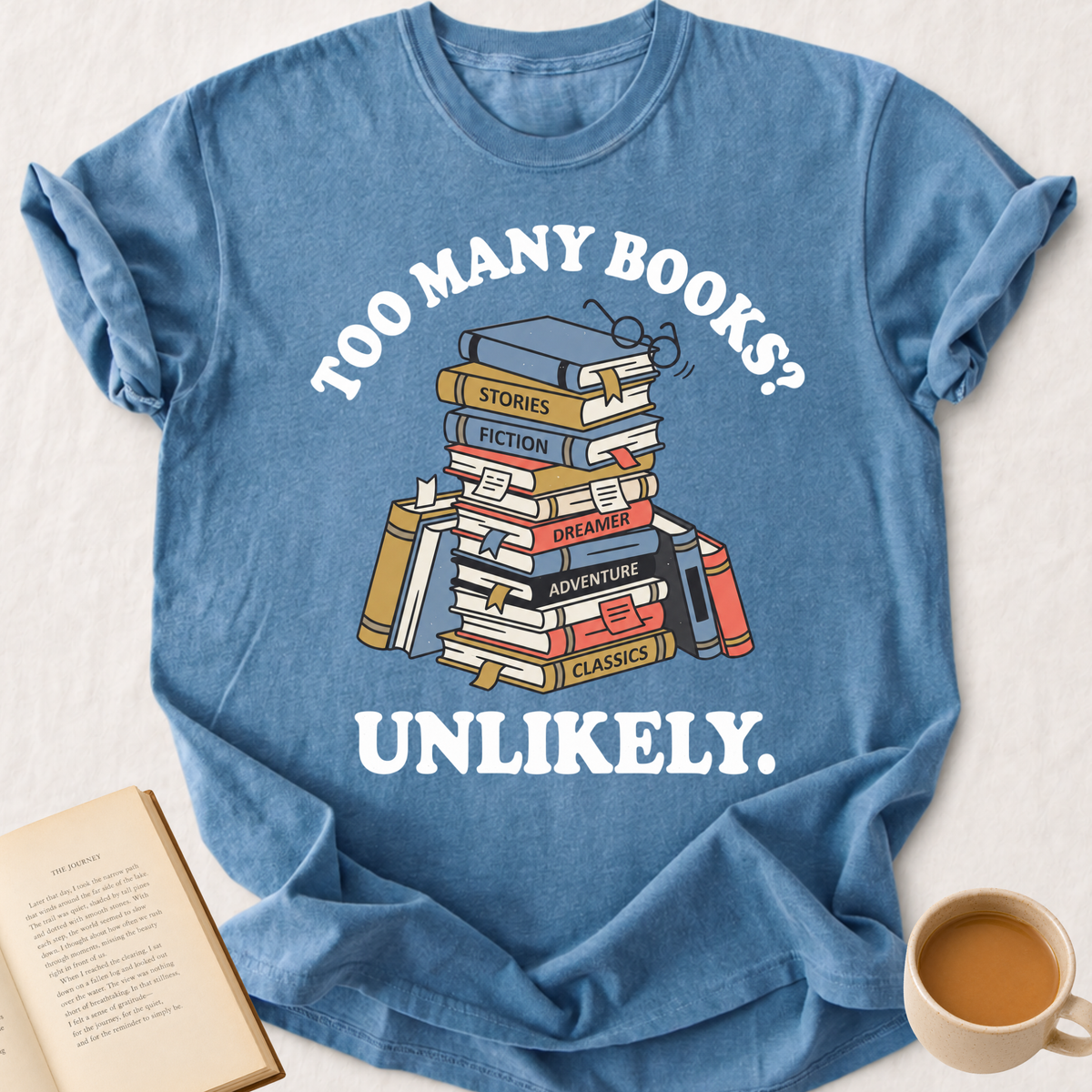 Too Many Books? T-Shirt