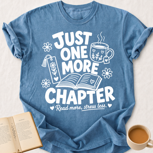 Just One More Chapter T-Shirt