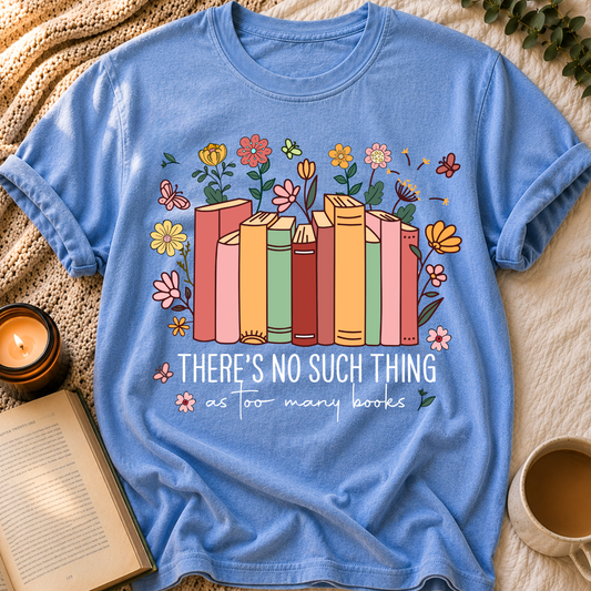 Too Many Books T-Shirt