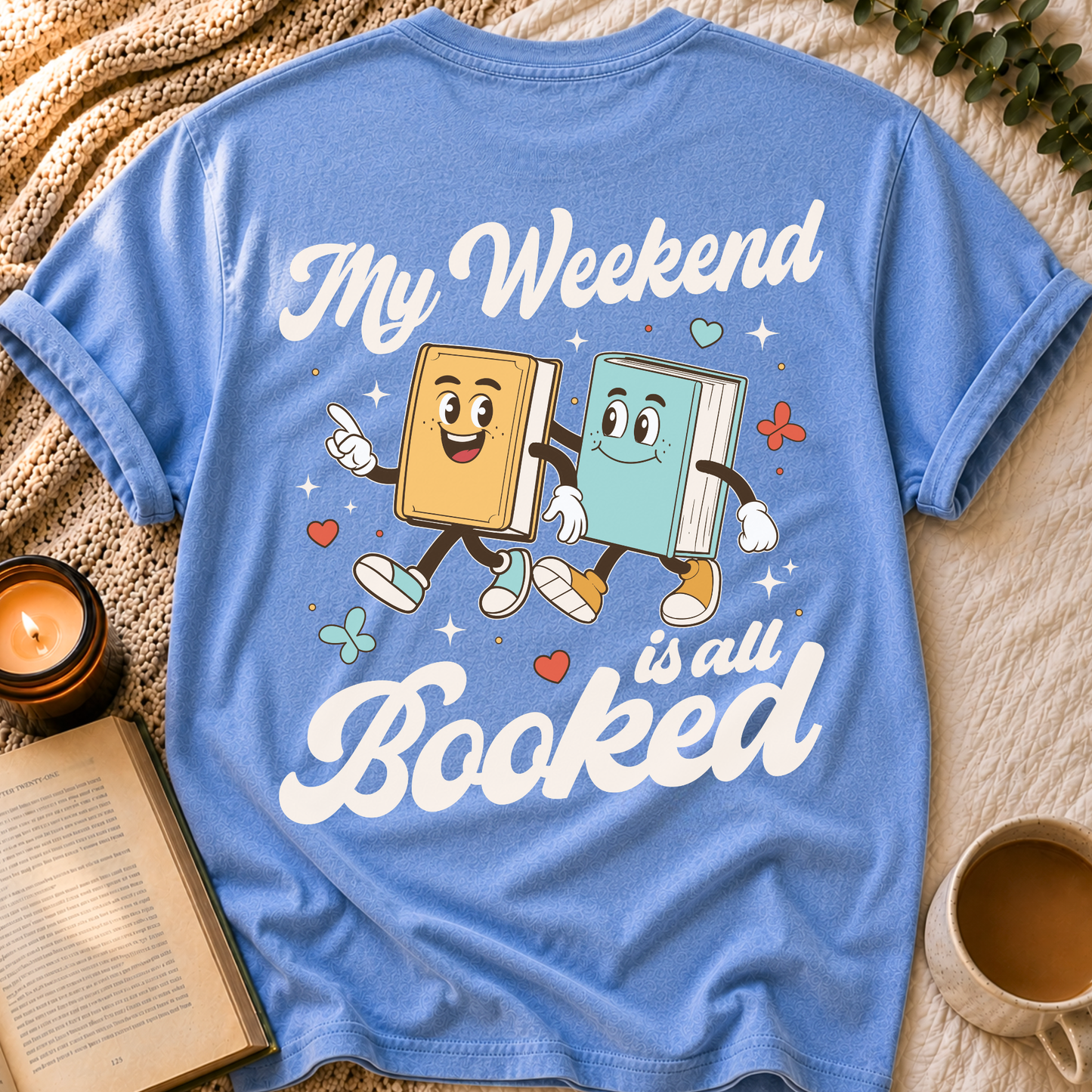 Weekend Is Booked T-Shirt