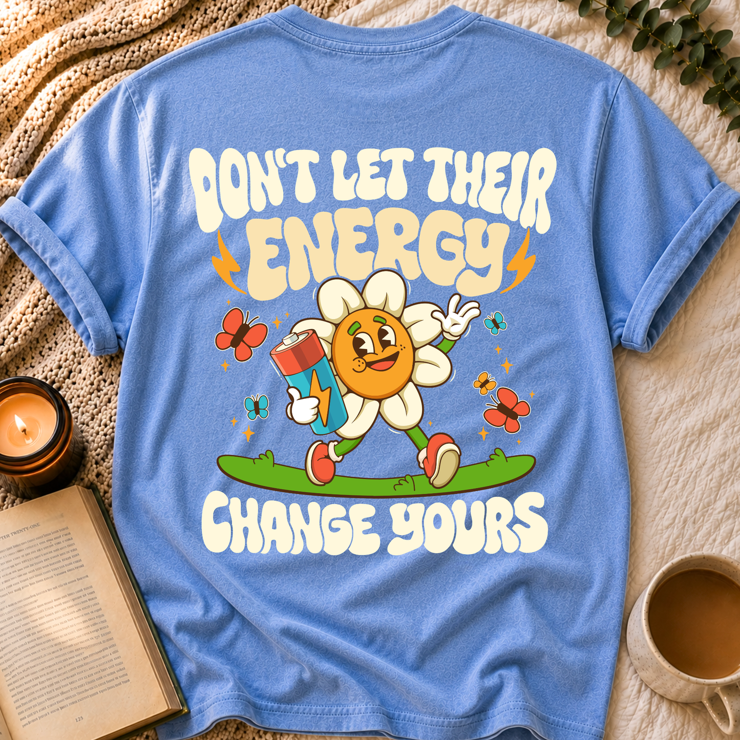 Don't Let Their Energy T-Shirt