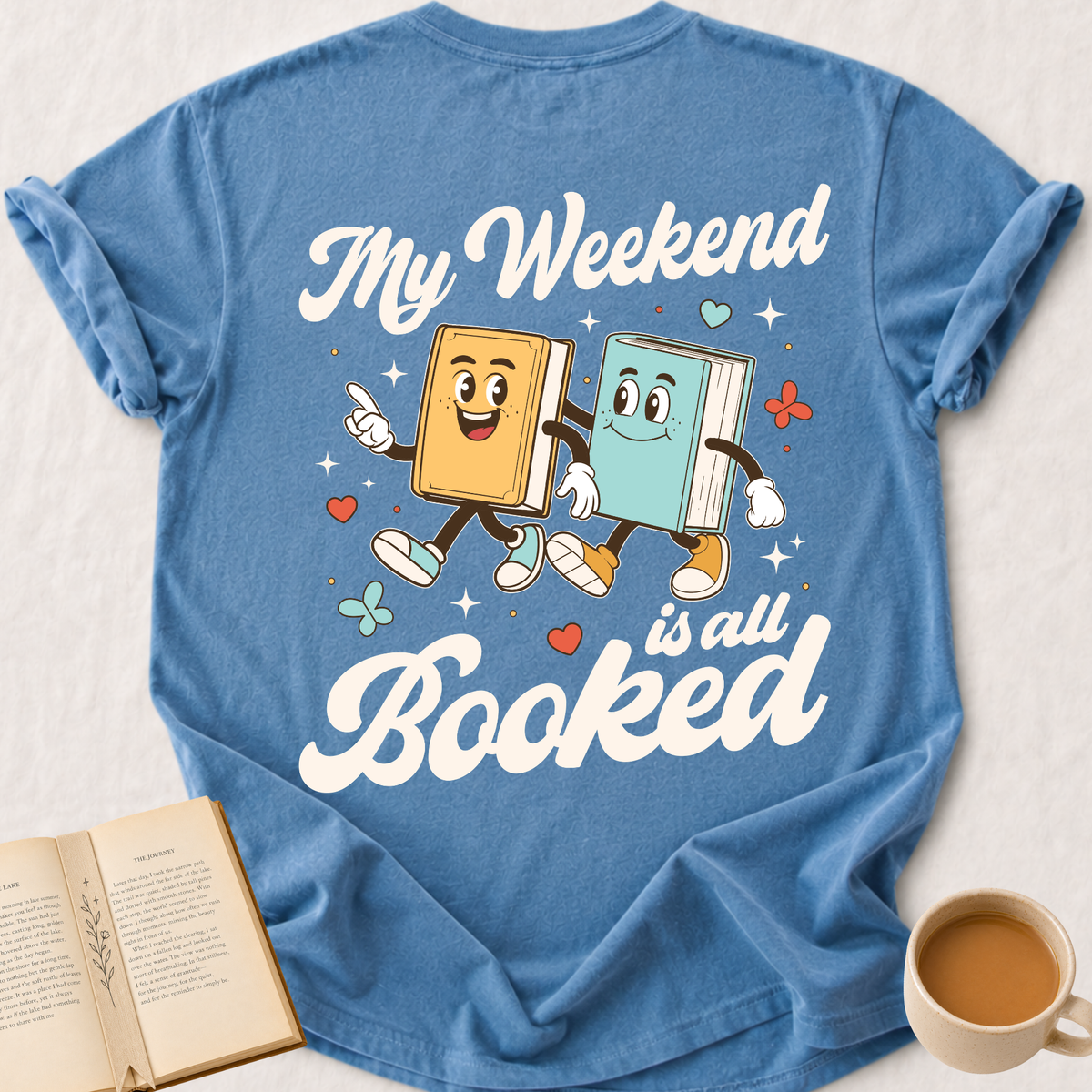 Weekend Is Booked T-Shirt