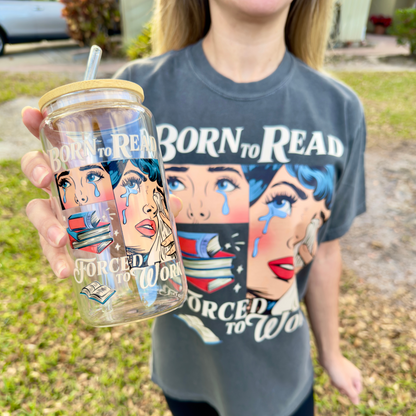 Born to read forced to work tee + Free cup - Sayitwithatea