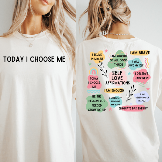 Today I Choose Me Tee + Free cup