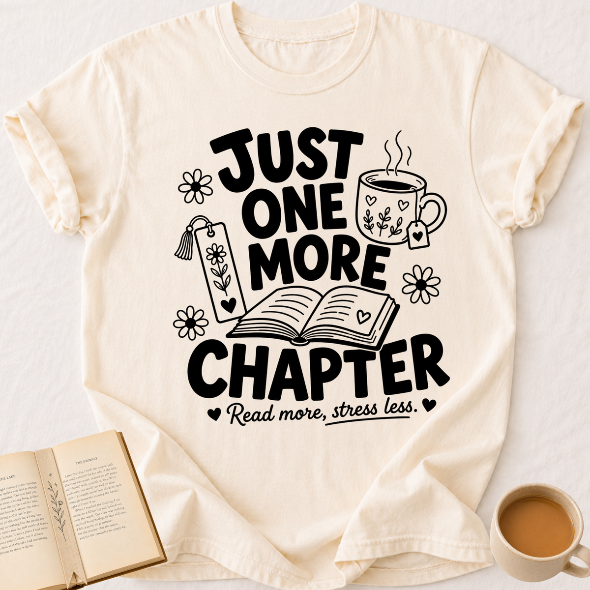 Just One More Chapter T-Shirt