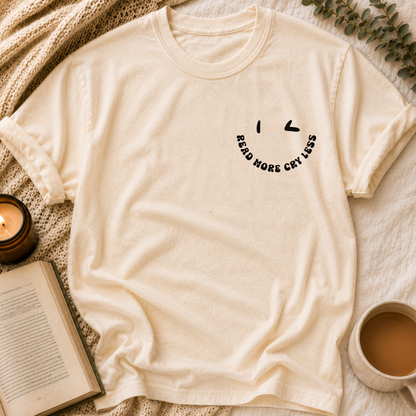 Read More, Cry Less T-Shirt