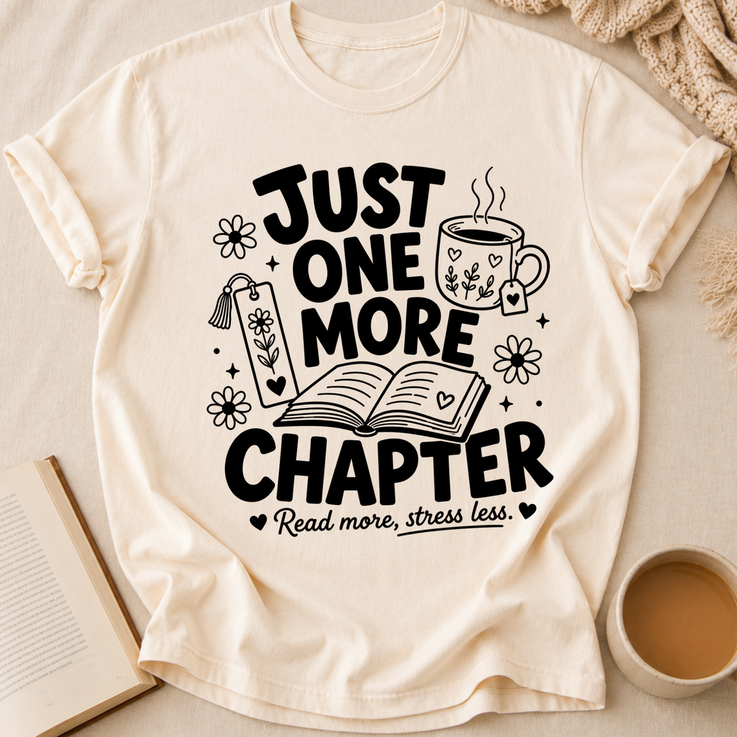 Just One More Chapter T-Shirt