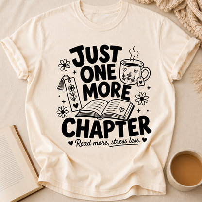 Just One More Chapter T-Shirt