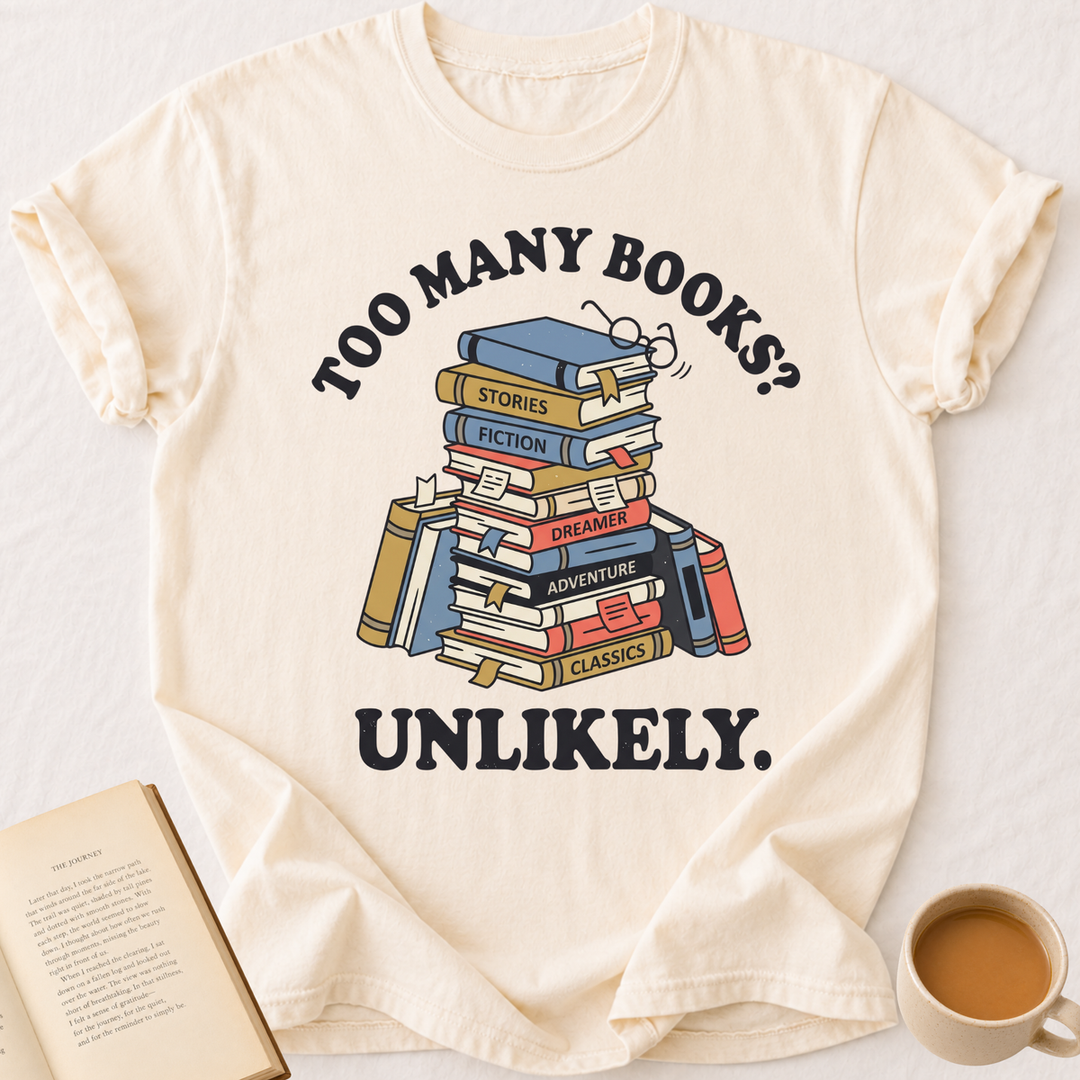 Too Many Books? T-Shirt
