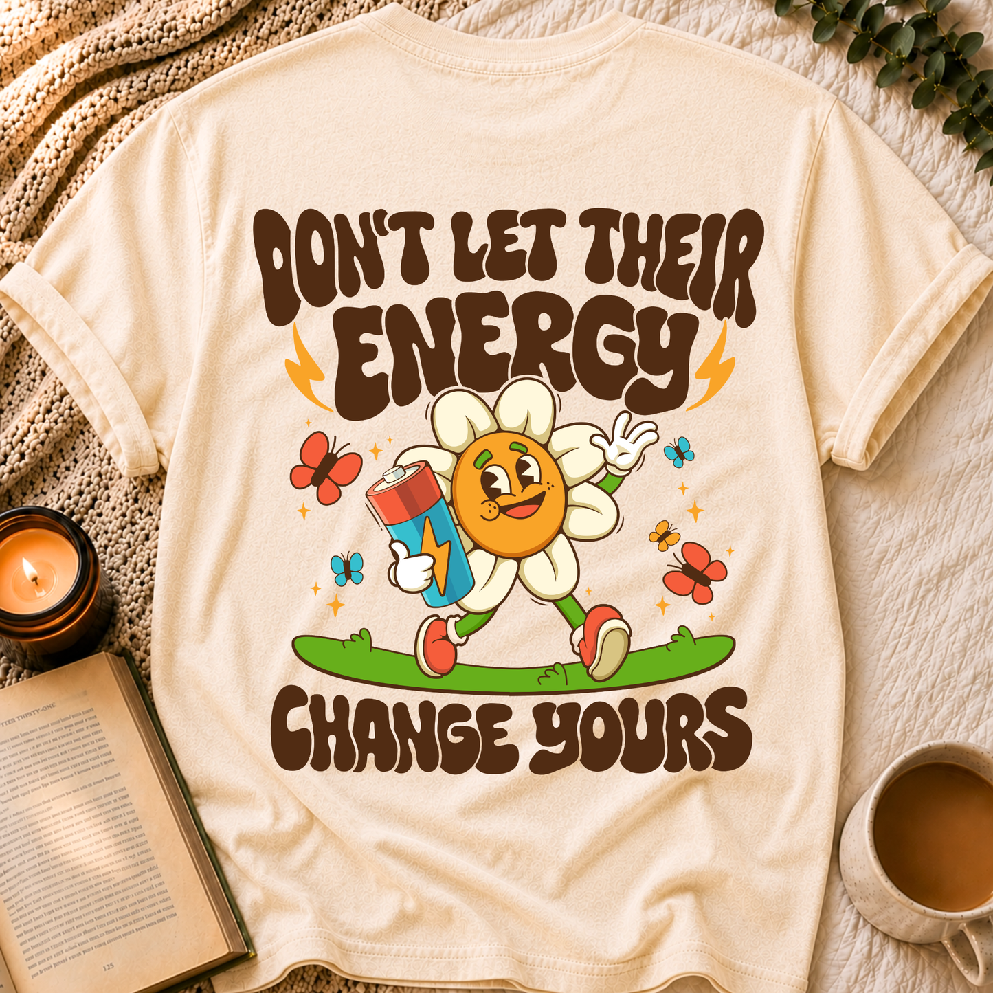 Don't Let Their Energy T-Shirt
