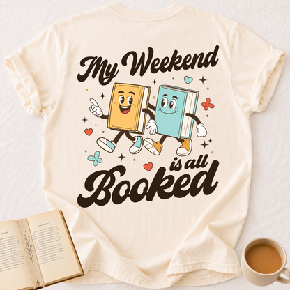 Weekend Is Booked T-Shirt