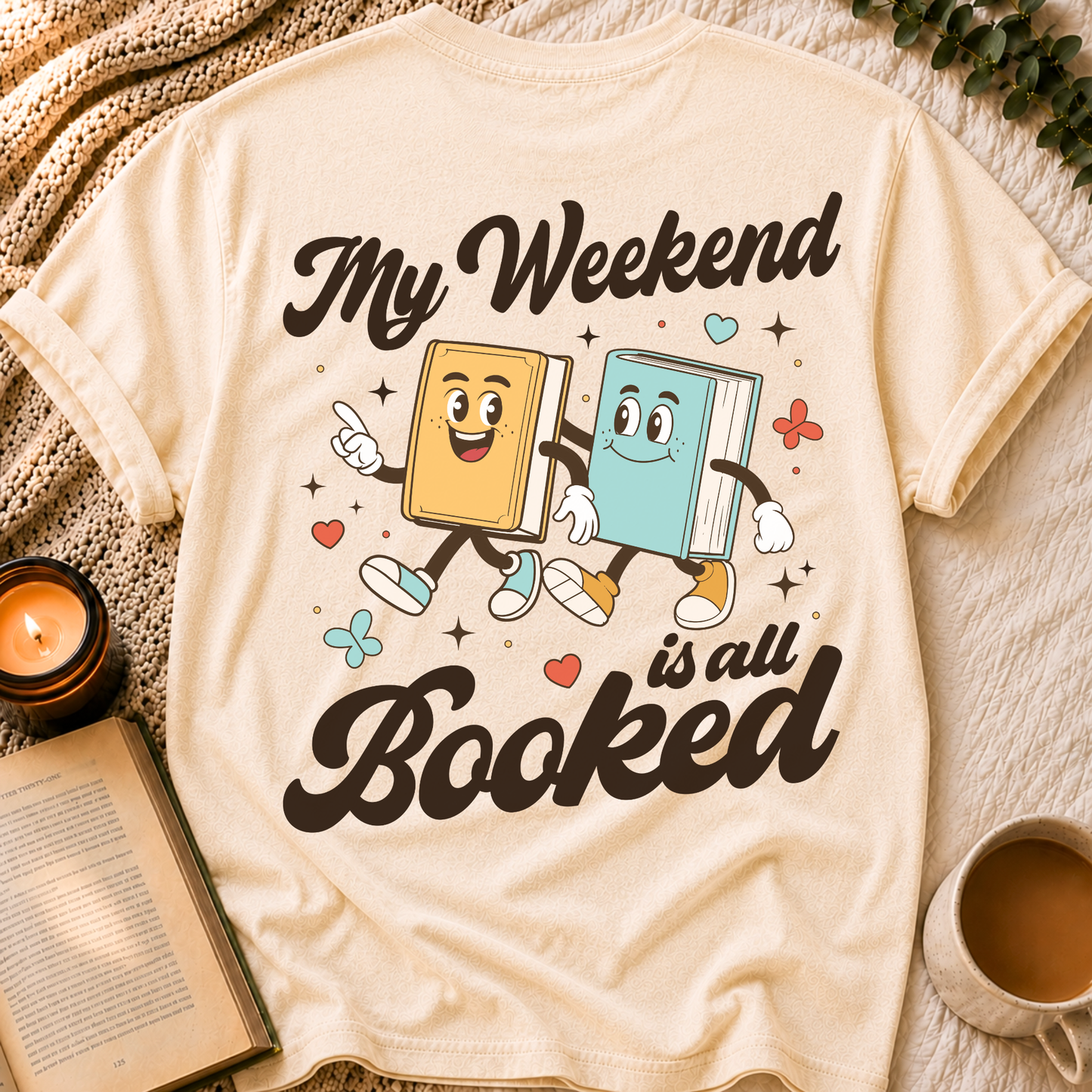 Weekend Is Booked T-Shirt