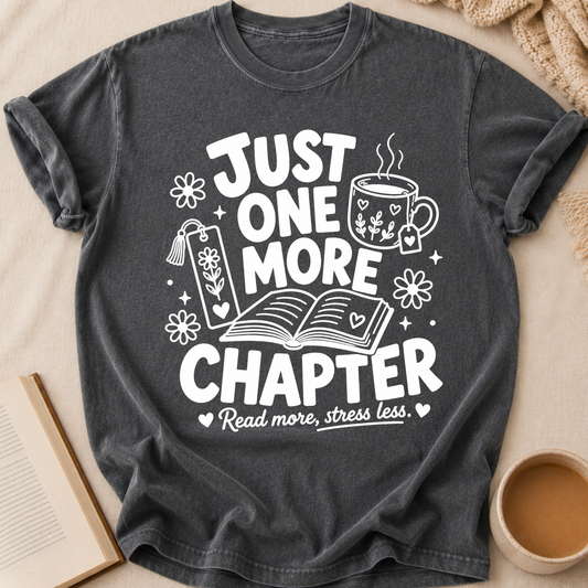 Just One More Chapter T-Shirt