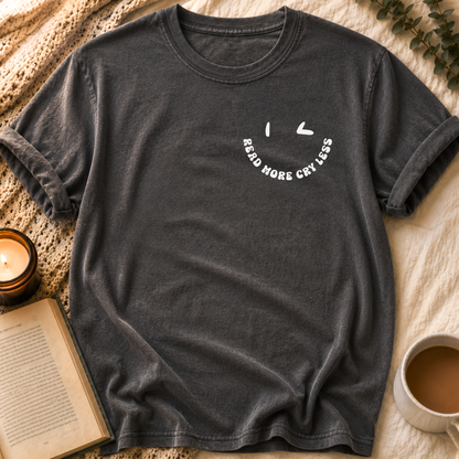 Read More, Cry Less T-Shirt