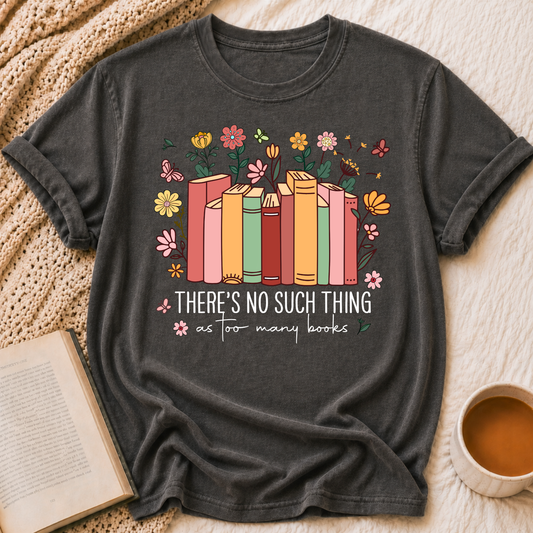 Too Many Books T-Shirt