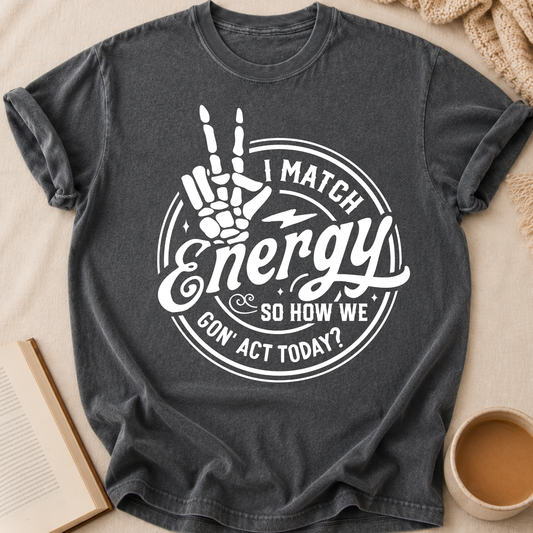 I Match Energy T-Shirt